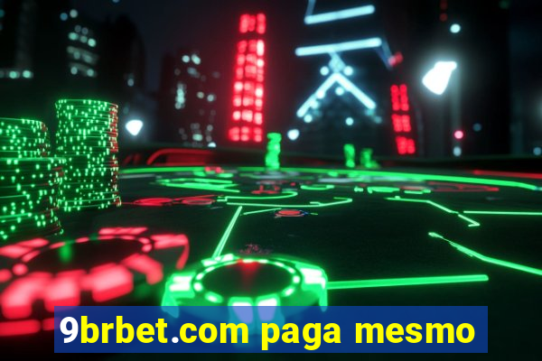 9brbet.com paga mesmo